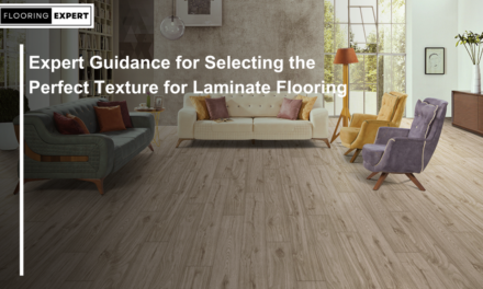 Expert Guidance for Selecting the Perfect Texture for Laminate Flooring