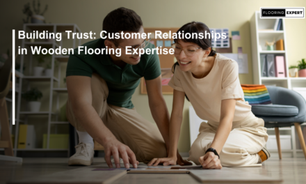 Building Trust: Customer Relationships in Wooden Flooring Expertise