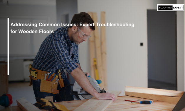 Addressing Common Issues: Expert Troubleshooting for Wooden Floors