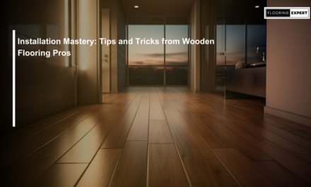 Installation Mastery: Tips and Tricks from Wooden Flooring Pros