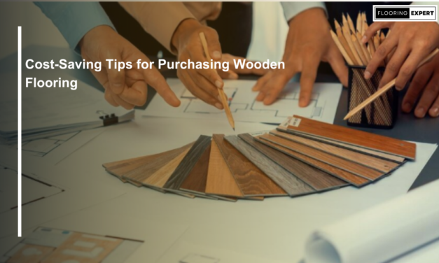 Cost-Saving Tips for Purchasing Wooden Flooring